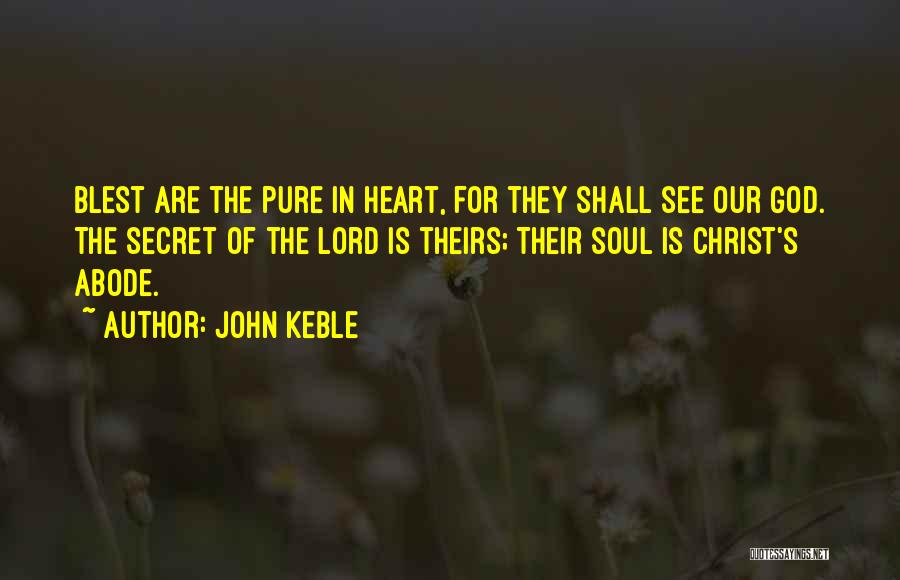 Abode Quotes By John Keble