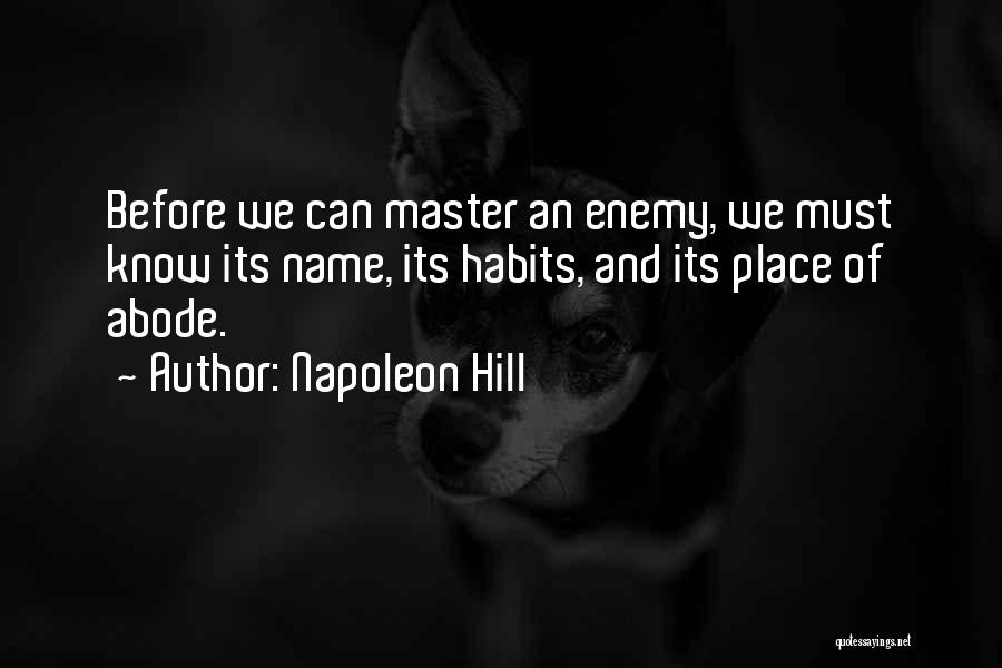 Abode Quotes By Napoleon Hill