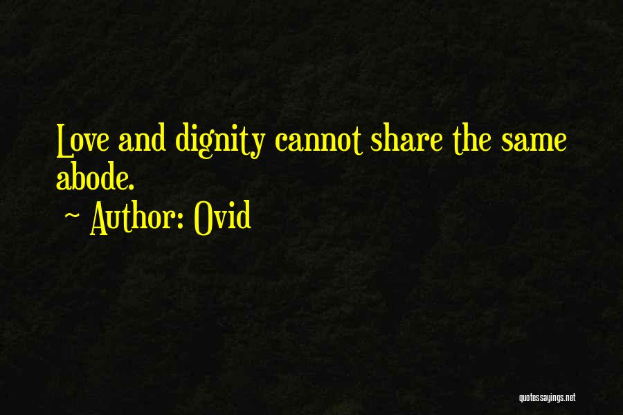 Abode Quotes By Ovid