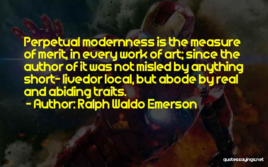 Abode Quotes By Ralph Waldo Emerson