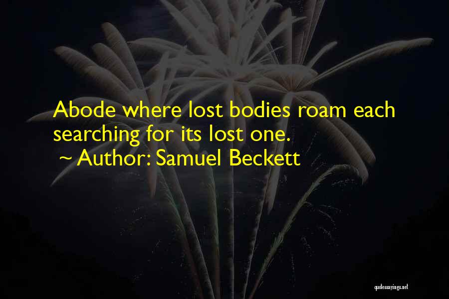 Abode Quotes By Samuel Beckett