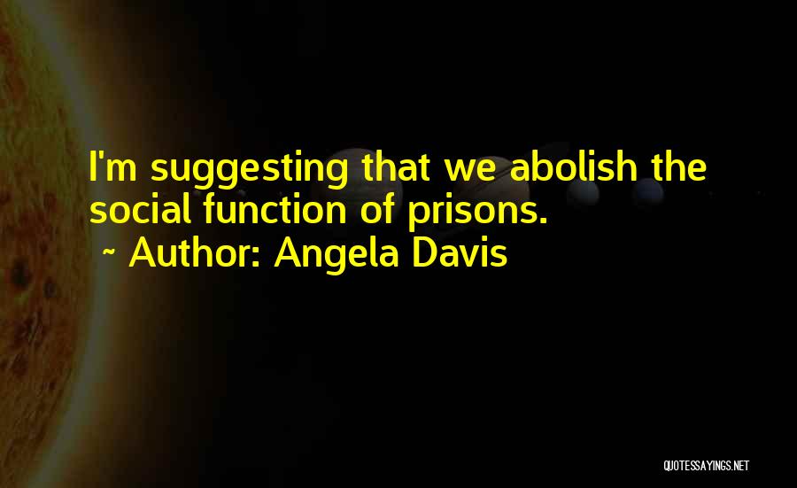 Abolish Quotes By Angela Davis