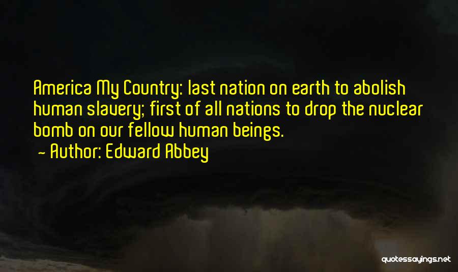 Abolish Quotes By Edward Abbey