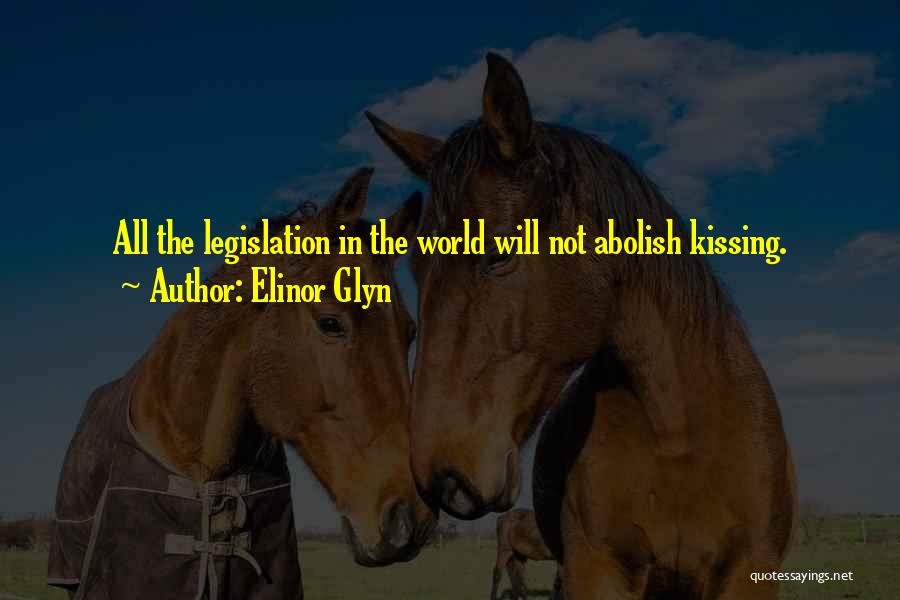 Abolish Quotes By Elinor Glyn