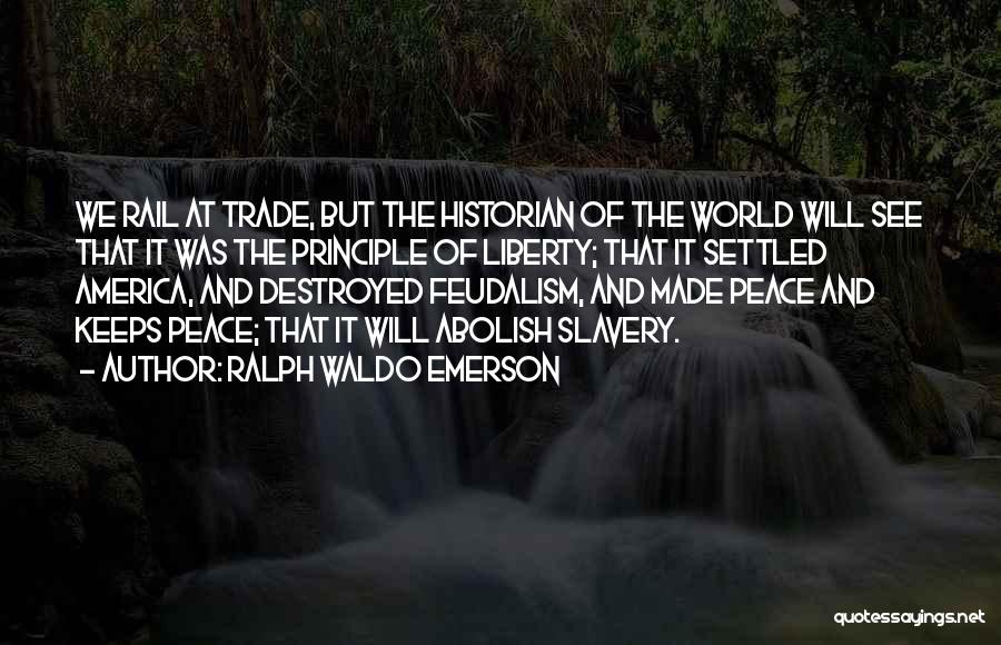 Abolish Quotes By Ralph Waldo Emerson