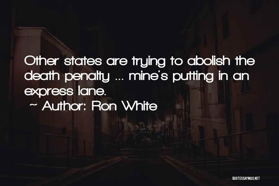 Abolish Quotes By Ron White