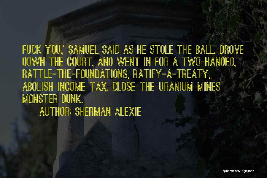 Abolish Quotes By Sherman Alexie