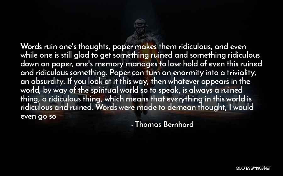 Abolish Quotes By Thomas Bernhard