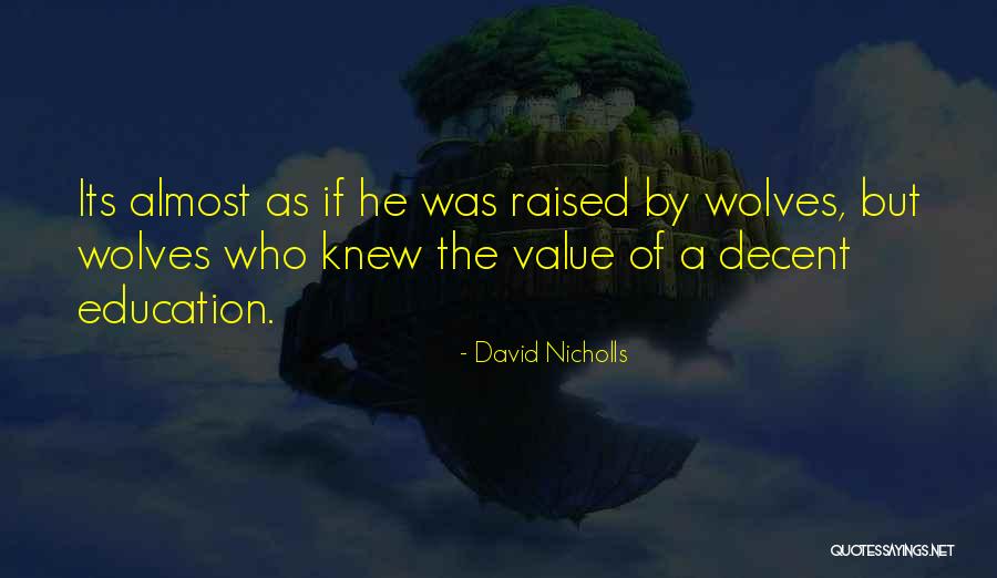 Abolish Racism Quotes By David Nicholls Abolish Racism Quotes By David Nicholls
