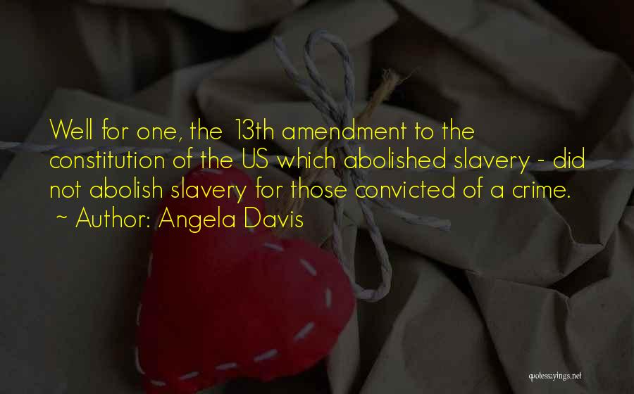 Abolish Slavery Quotes By Angela Davis