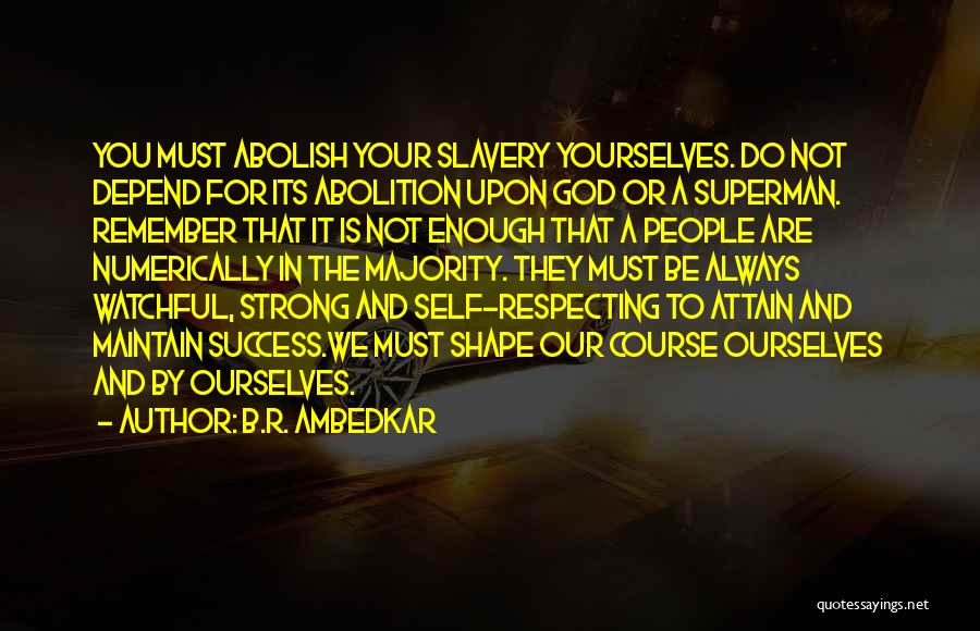 Abolish Slavery Quotes By B.R. Ambedkar