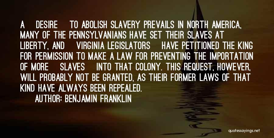 Abolish Slavery Quotes By Benjamin Franklin