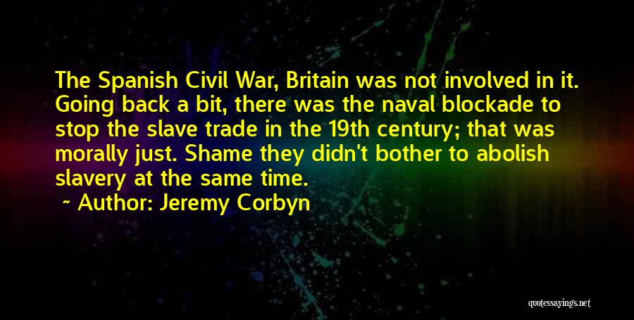 Abolish Slavery Quotes By Jeremy Corbyn