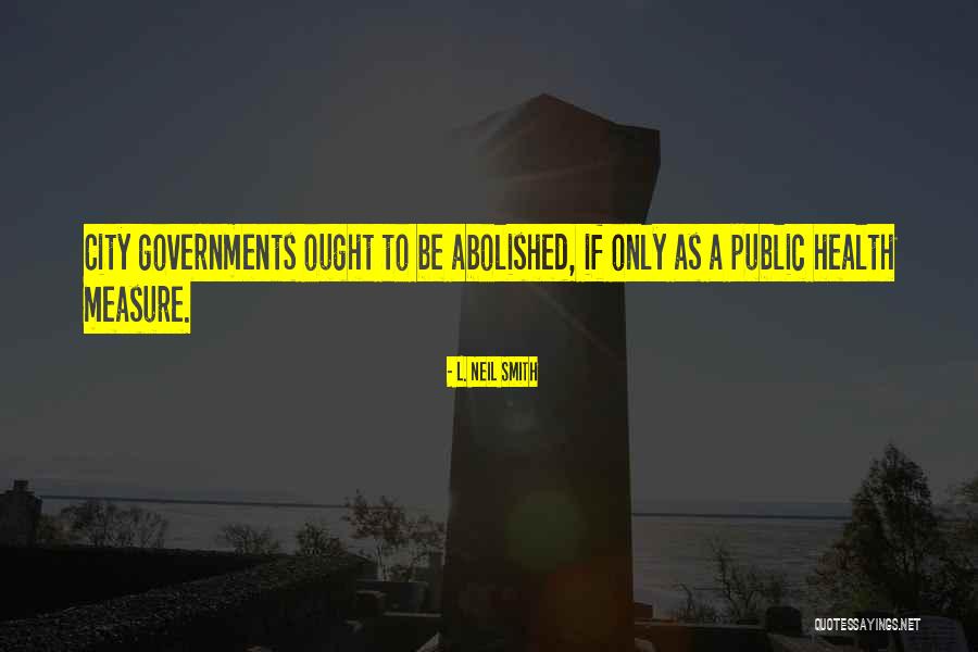 Abolished Quotes By L. Neil Smith Abolished Quotes By L. Neil Smith