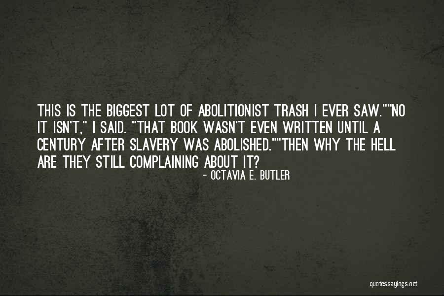 Abolished Quotes By Octavia E. Butler Abolished Quotes By Octavia E. Butler