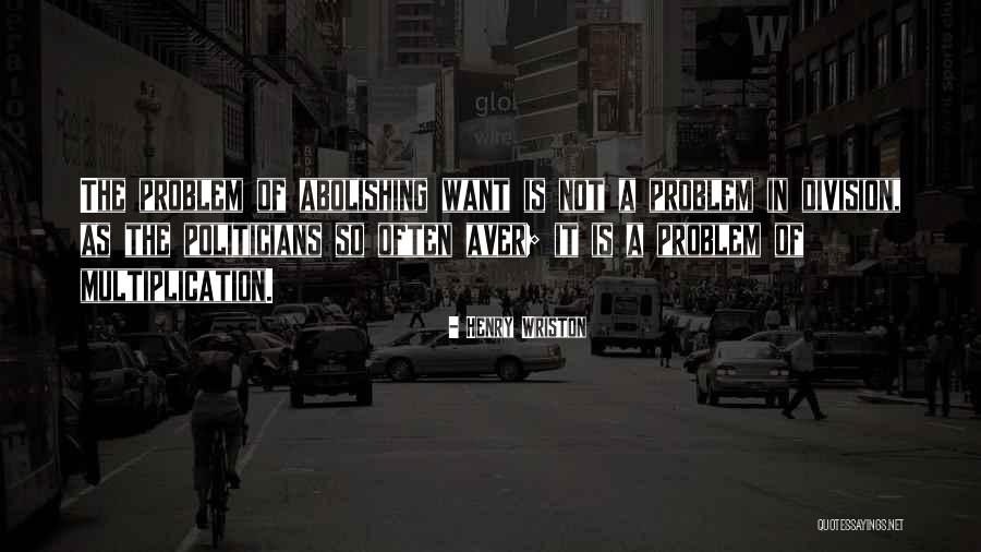 Abolishing Quotes By Henry Wriston Abolishing Quotes By Henry Wriston