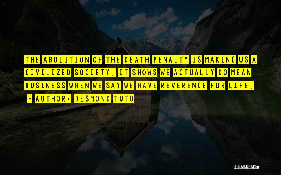 Abolition Of The Death Penalty Quotes By Desmond Tutu