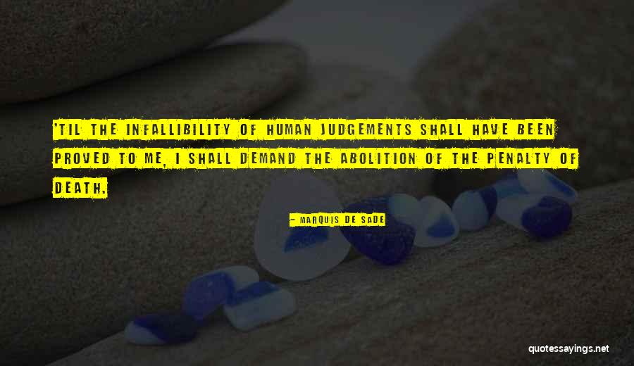 Abolition Of The Death Penalty Quotes By Marquis De Sade