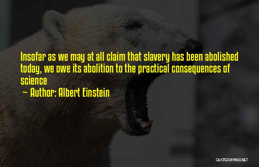 Abolition Quotes By Albert Einstein