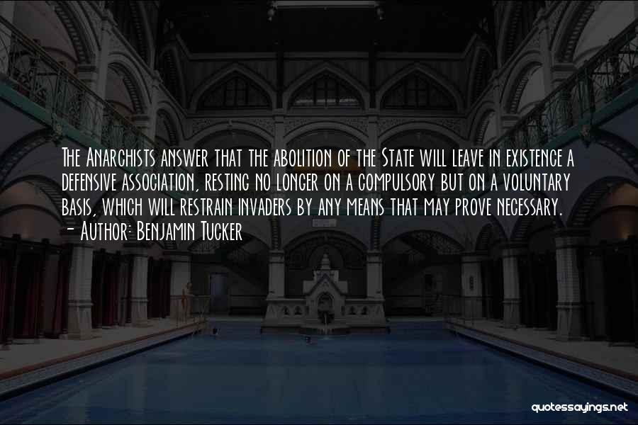 Abolition Quotes By Benjamin Tucker