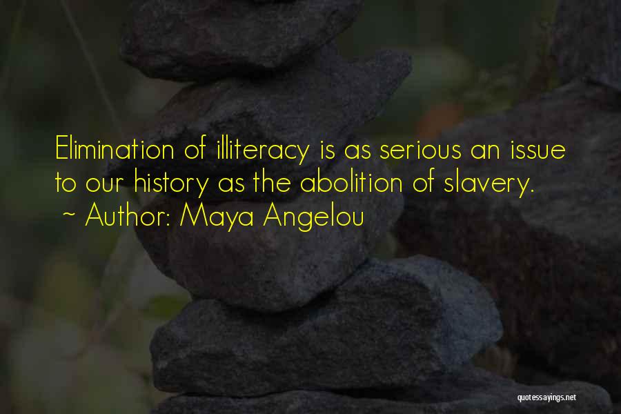 Abolition Quotes By Maya Angelou