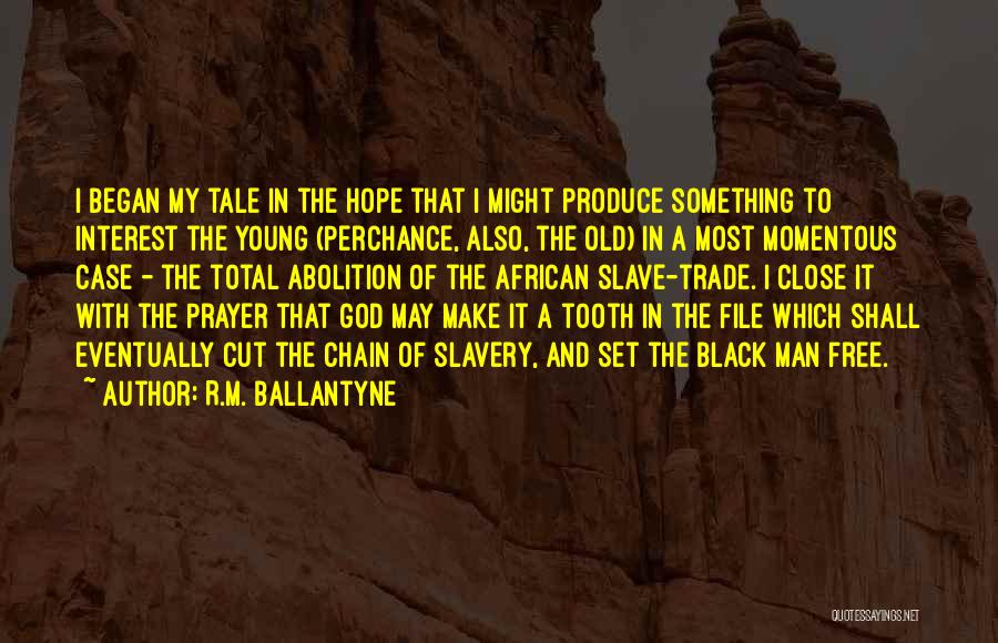 Abolition Quotes By R.M. Ballantyne