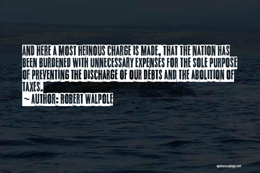 Abolition Quotes By Robert Walpole