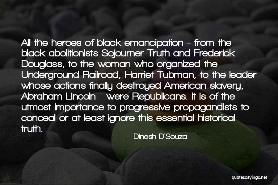 Abolitionists Quotes By Dinesh D'Souza