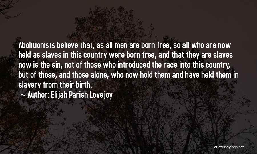 Abolitionists Quotes By Elijah Parish Lovejoy