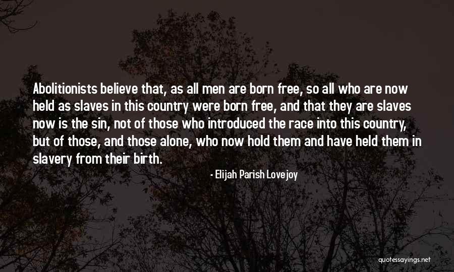 Abolitionists Quotes By Elijah Parish Lovejoy