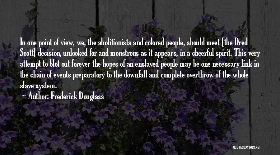 Abolitionists Quotes By Frederick Douglass