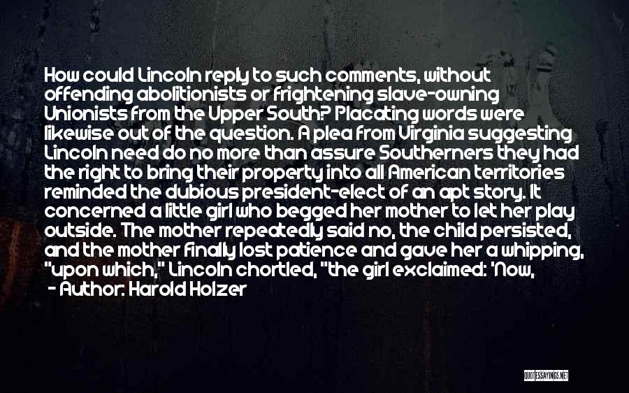 Abolitionists Quotes By Harold Holzer Abolitionists Quotes By Harold Holzer