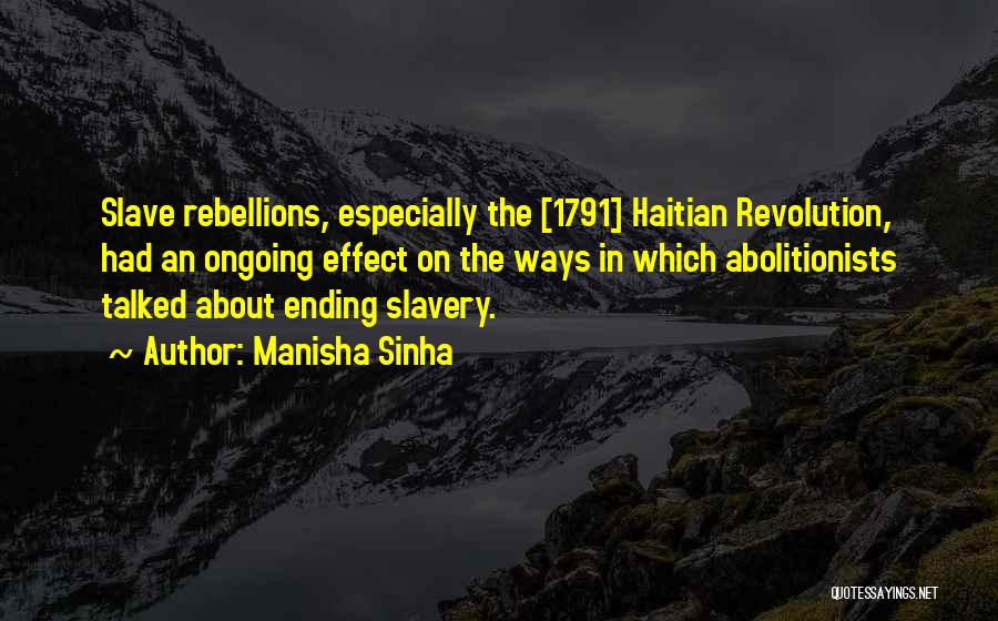 Abolitionists Quotes By Manisha Sinha