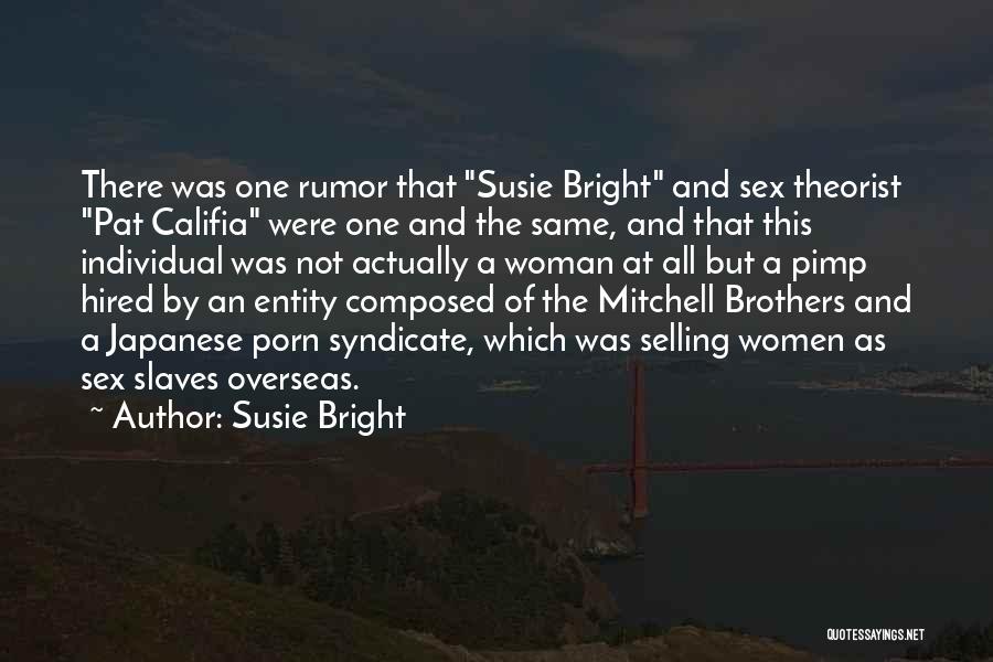 Abolitionists Quotes By Susie Bright