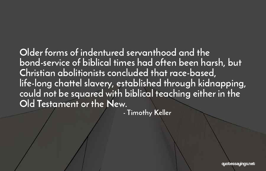 Abolitionists Quotes By Timothy Keller