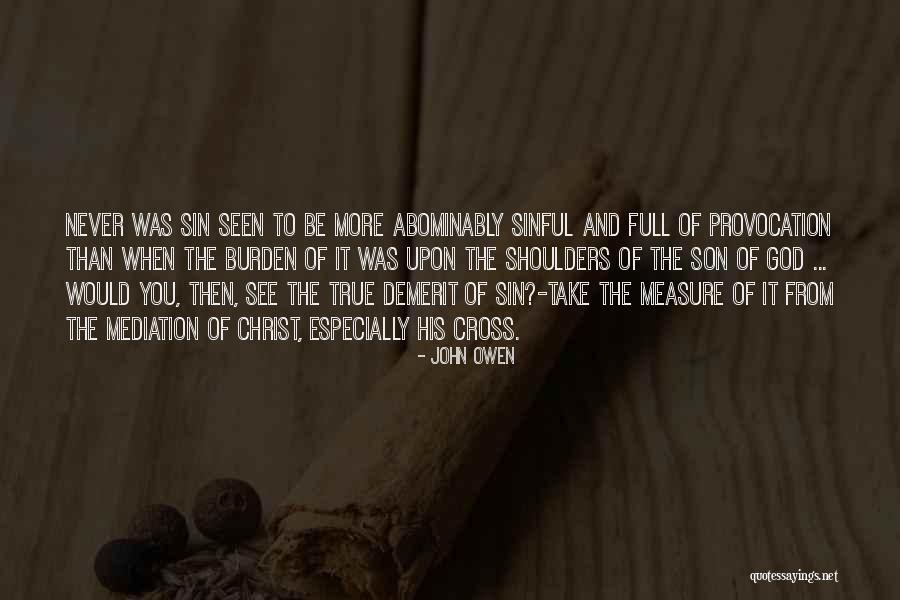 Abominably Quotes By John Owen Abominably Quotes By John Owen