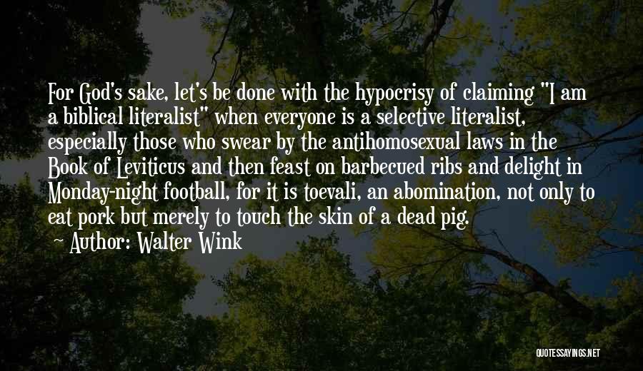 Abomination Book Quotes By Walter Wink