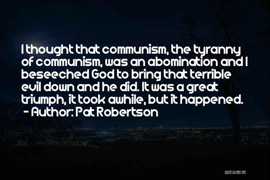 Abomination Great Quotes By Pat Robertson