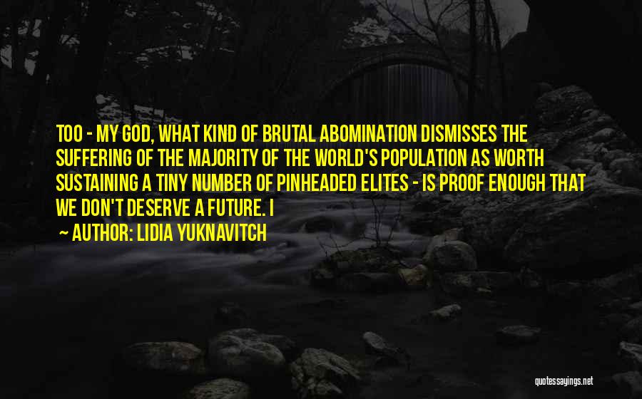 Abomination To God Quotes By Lidia Yuknavitch