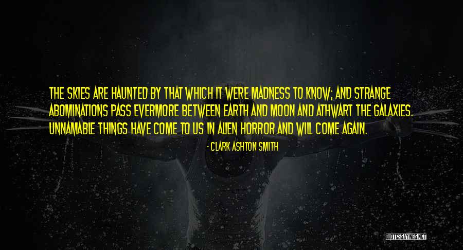 Abominations Quotes By Clark Ashton Smith