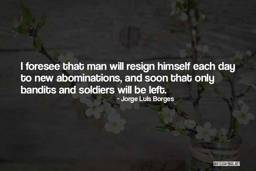 Abominations Quotes By Jorge Luis Borges