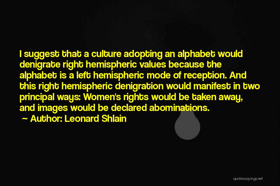 Abominations Quotes By Leonard Shlain