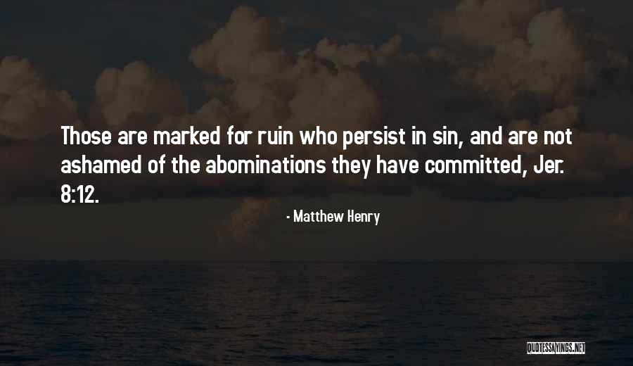 Abominations Quotes By Matthew Henry