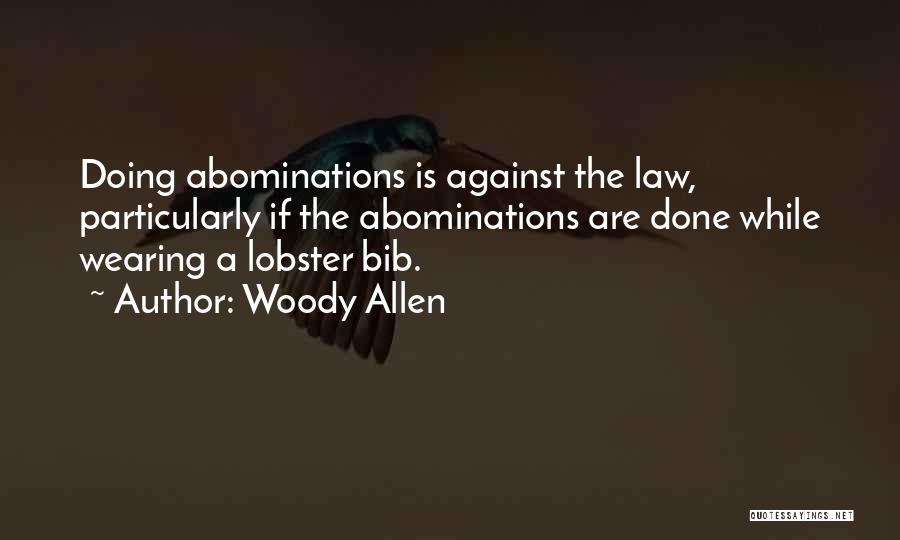 Abominations Quotes By Woody Allen