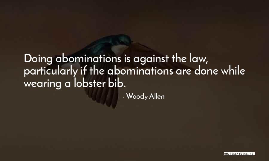 Abominations Quotes By Woody Allen