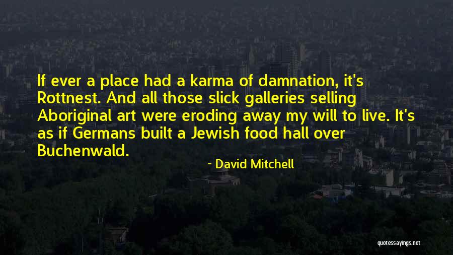 Aboriginal Art Quotes By David Mitchell Aboriginal Art Quotes By David Mitchell