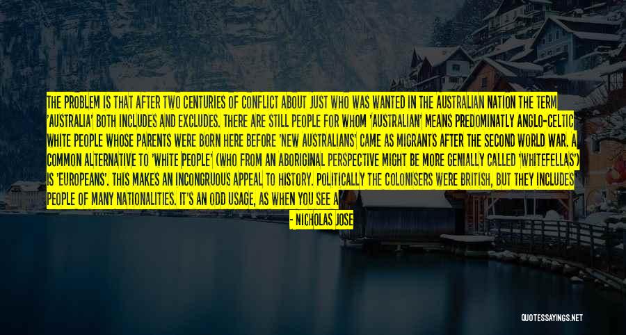 Aboriginal Australia Quotes By Nicholas Jose Aboriginal Australia Quotes By Nicholas Jose