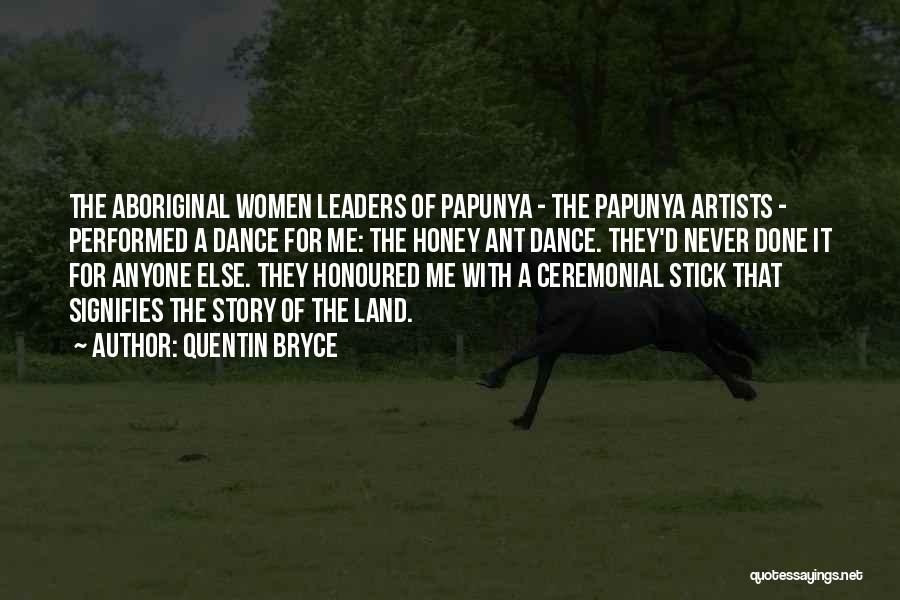 Aboriginal Dance Quotes By Quentin Bryce