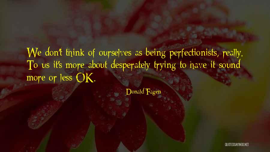 Aboriginal Equality Quotes By Donald Fagen Aboriginal Equality Quotes By Donald Fagen