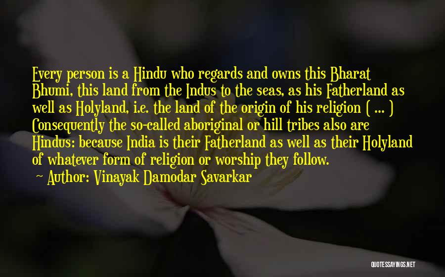 Aboriginal Land Quotes By Vinayak Damodar Savarkar